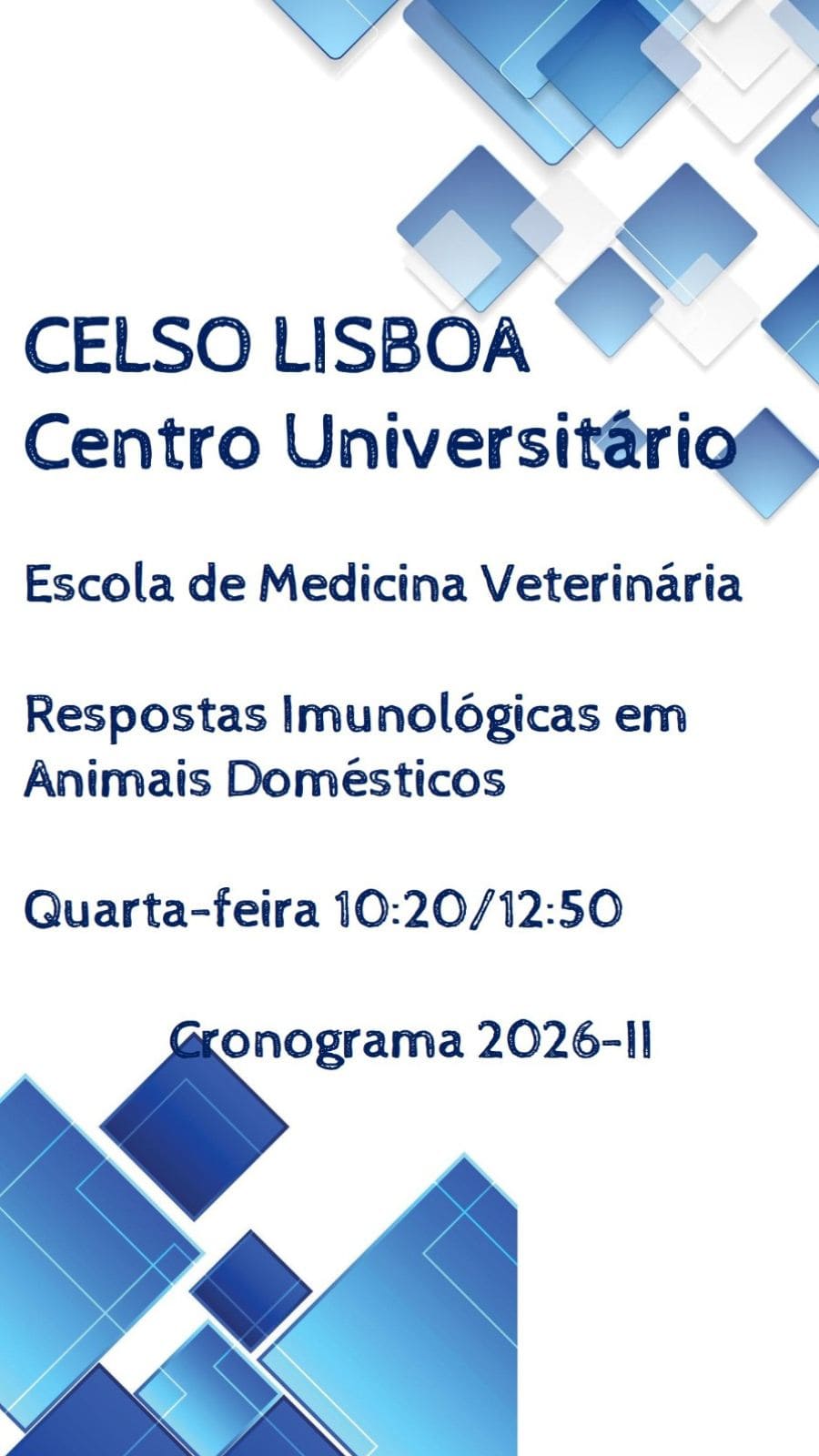 6. Capa - Cronograma - Respostas Imunológicas dos Animais Domésticos – 4ª feira 10 e 20hs as 12 e 50hs