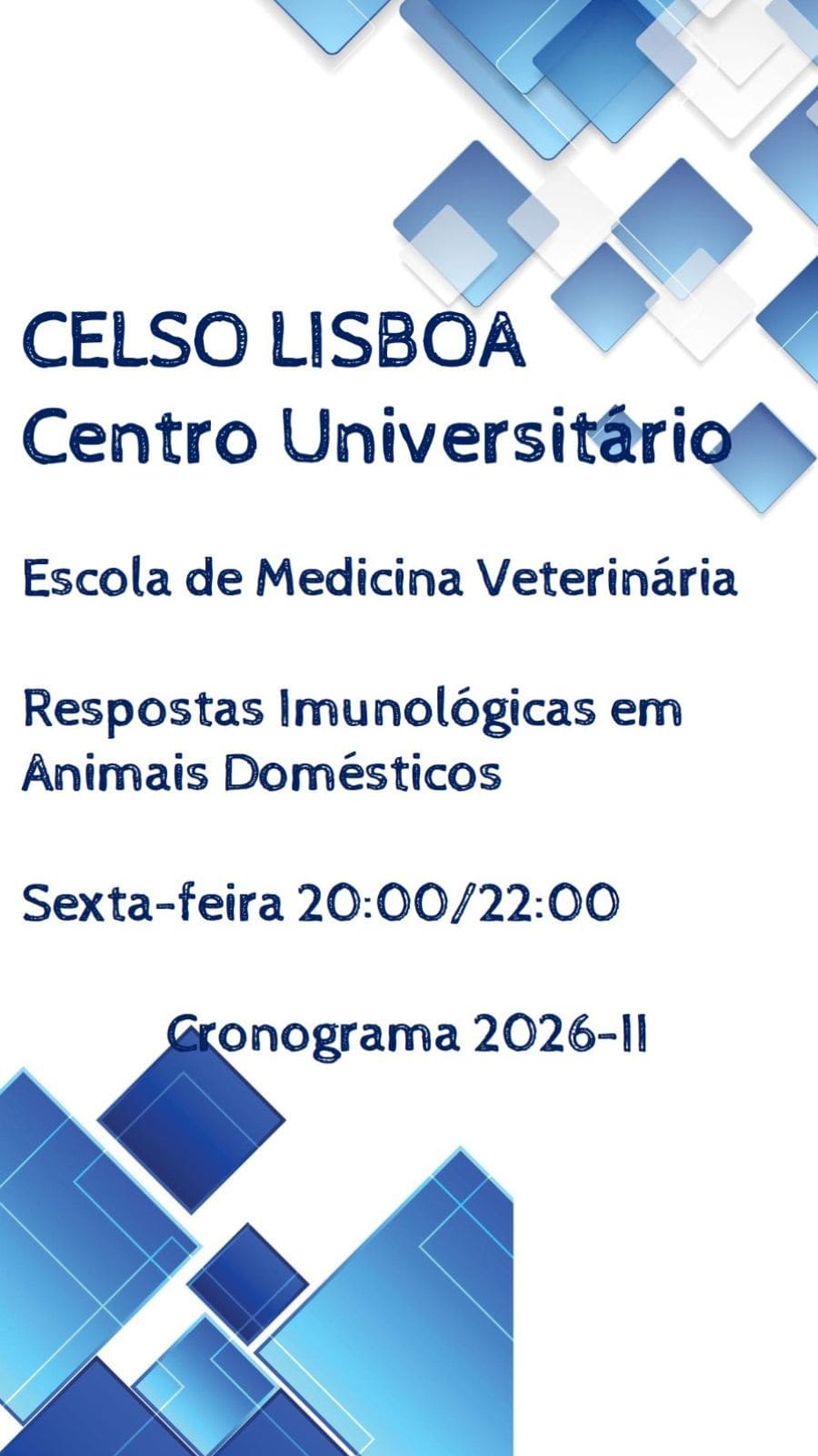 7. Capa - Cronograma - Respostas Imunológicas dos Animais Domésticos – 6ª feira 20hs as 22hs